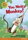 Jamboree Storytime Level B: You Noisy Monkey Big Book